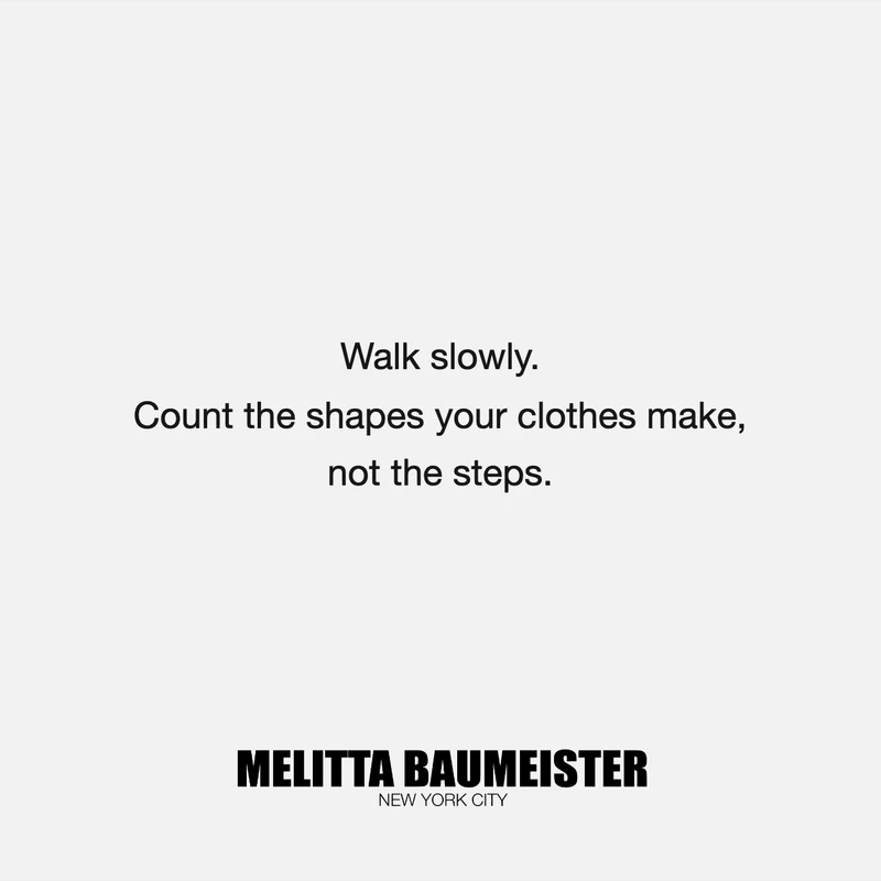 Very light gray instruction postcard: “Walk slowly. Count the shapes your clothes make, not the steps.” MELITTA BAUMEISTER logo below.